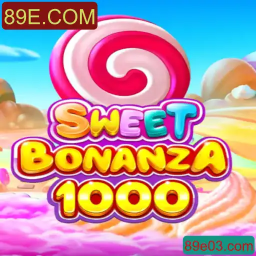 Descubra o Excitante Mundo de SweetBonanza1000 no 89E.COM